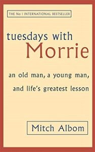 Tuesdays with Morrie by Mitch Albom - Book Summary