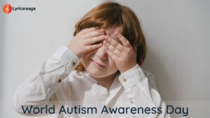 World Autism Awareness Day – History | Significance | Theme | Quotes