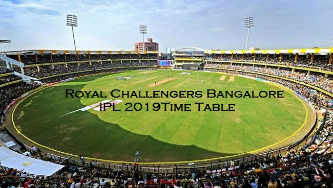 Royal Challengers Bangalore Time Table IPL 2019