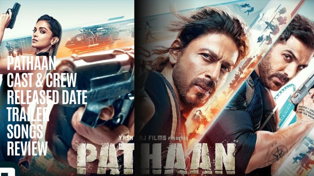 Pathaan Movie Cast & Crew, Trailer, Release Date, Review