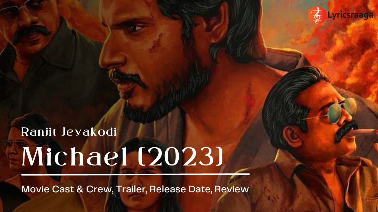 Michael [2023] Movie Cast & Crew, Trailer, Release Date, Review