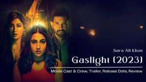Gaslight [2023] Hindi Movie Cast & Crew | Trailer | Release Date | Review