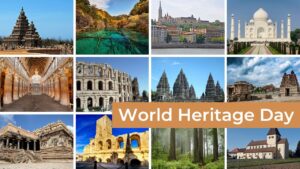 World Heritage Day - History | Significance | Theme | Quotes