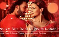 Rocky Aur Rani Ki Prem Kahani [2023] Movie Cast & Crew | Trailer | Release Date