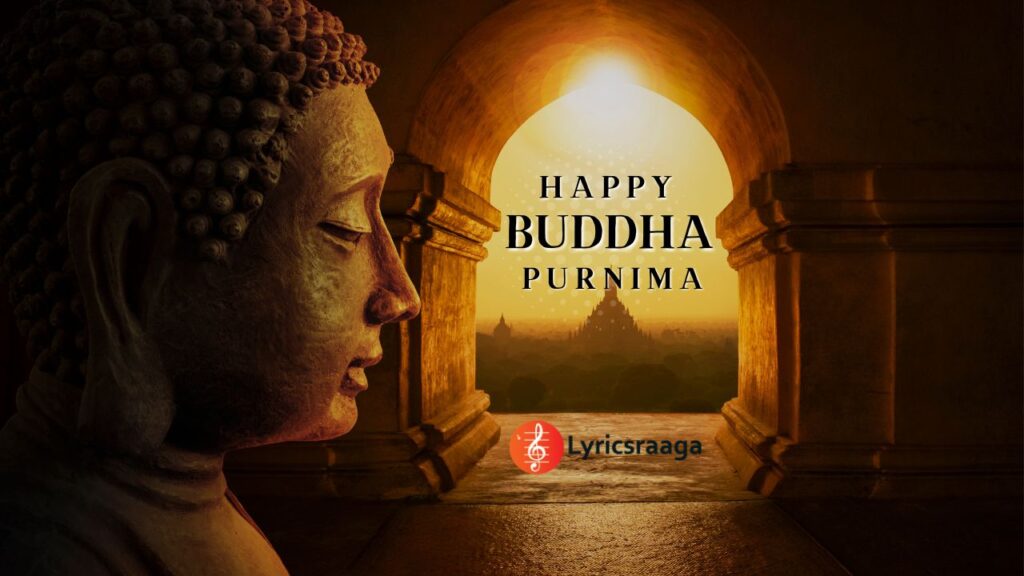 Buddha Purnima History Significance Quotes Lyrics Raaga 8789