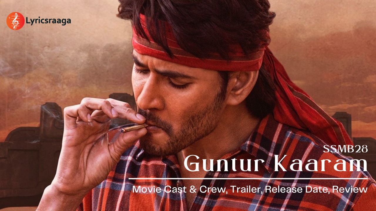 Guntur Kaaram Telugu Movie Cast & Crew | Trailer | Release Date