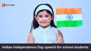 Indian Independence Day speech for school students