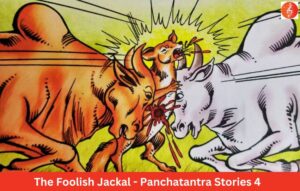 The Foolish Jackal - Panchatantra Stories 4