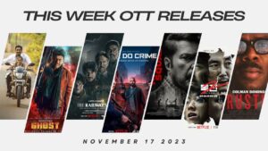 This Week OTT Releases - November 17 2023 | Netflix | Hotstar | Prime