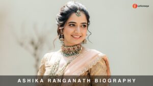 Ashika Ranganath Biography | Age | Husband | Movies | Wiki