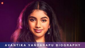 Avantika Vandanapu Biography | Age | Relationship | Movies | Wiki