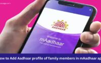 How to Add Aadhaar profile of family members in mAadhaar app