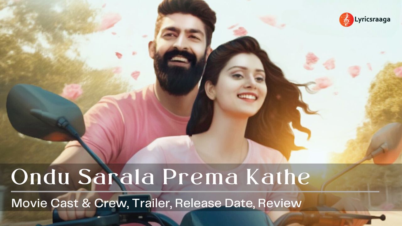 Ondu Sarala Prema Kathe Cast & Crew | Trailer | Release Date | Review
