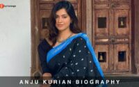 Anju Kurian Biography | Age | Movies | Relationship | Wiki
