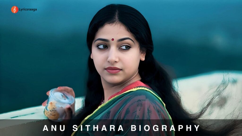Anu Sithara Biography | Age | Movies | Relationship | Wiki