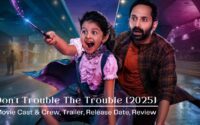 Don't Trouble The Trouble Movie Cast & Crew | Trailer | Release Date