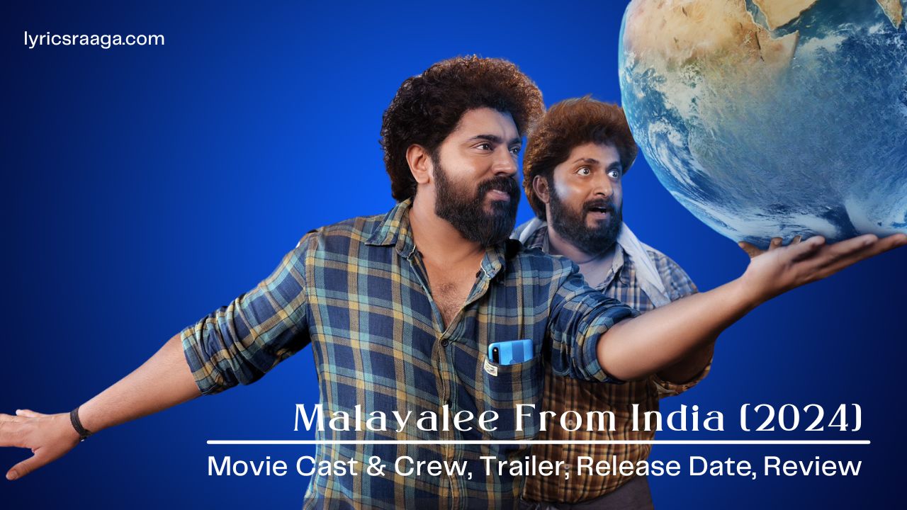 Malayalee From India Movie Cast & Crew | Trailer | Release Date | Review