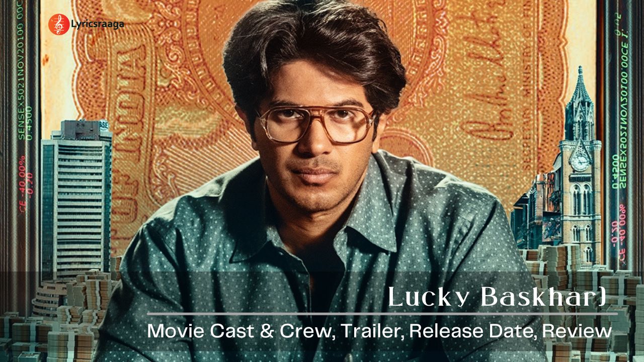 Lucky Baskhar Movie Cast & Crew | Trailer | Release Date | Review