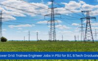 Power Grid Trainee Engineer Jobs in PSU for B.E, B.Tech Graduates