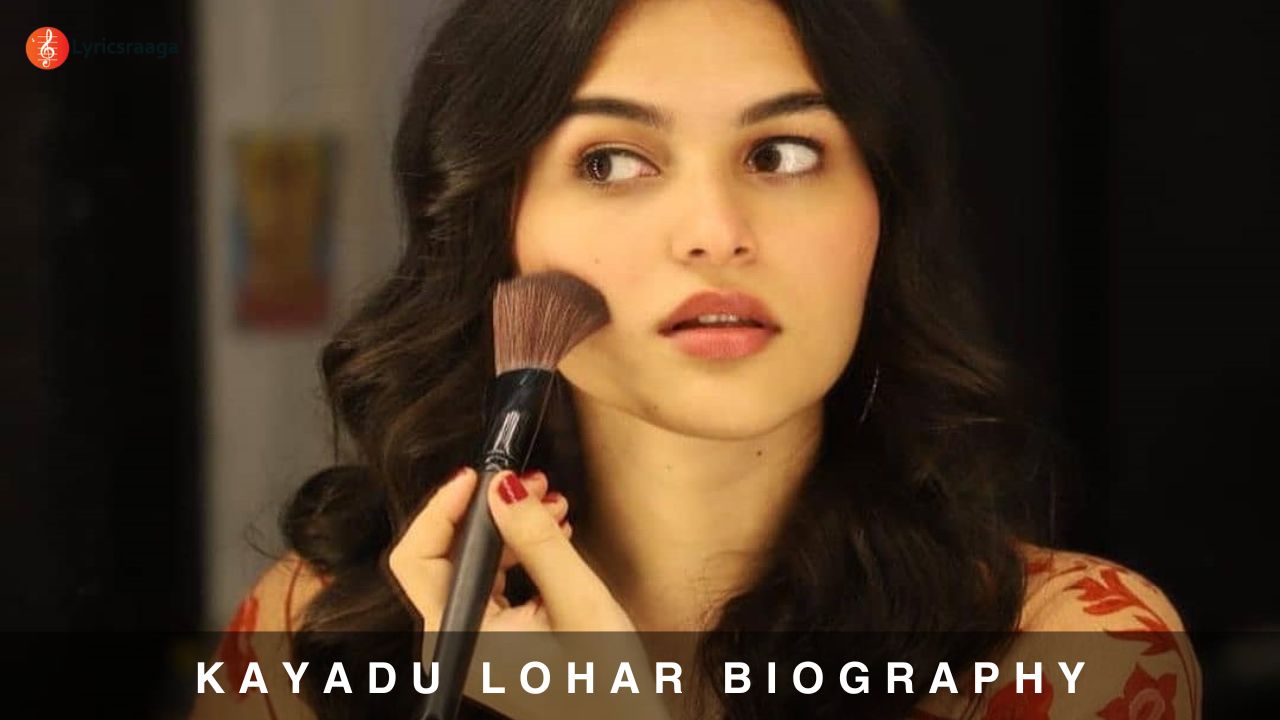 Kayadu Lohar Biography | Age | Height | Relationship | Wiki