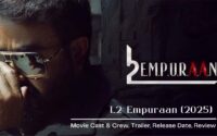 L2 Empuraan Movie Cast & Crew, Trailer, Release Date