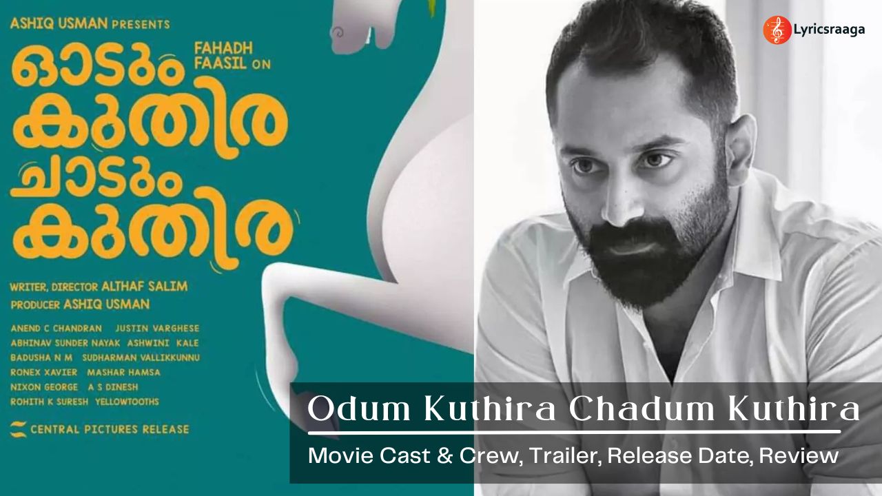 Odum Kuthira Chadum Kuthira Movie Cast & Crew, Trailer, Release Date