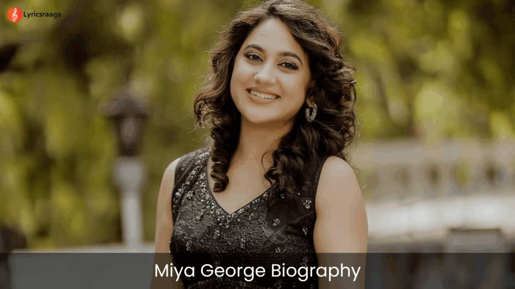 Miya George Biography | Age | Height | Films | Husband