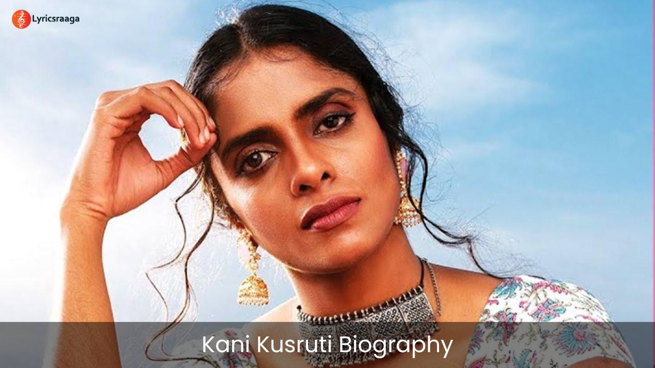 Kani Kusruti Biography | Age | Husband | Movies