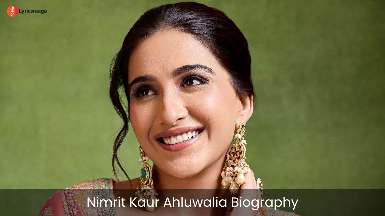 Nimrit Kaur Ahluwalia Biography | Age | Height | Films