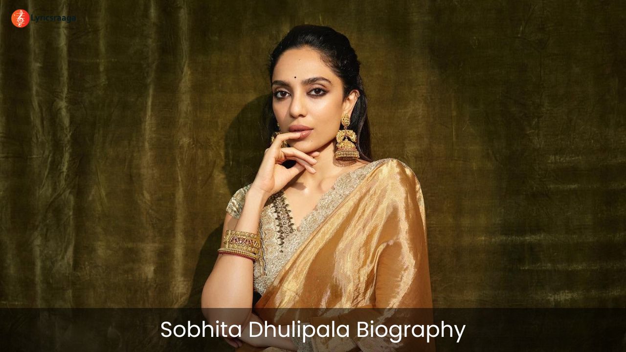 Sobhita Dhulipala Biography | Age | Husband | Movies